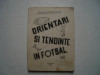 Orientari si tendinte in fotbal (III) - volum de articole, 1972, Alta editura