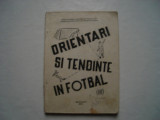 Orientari si tendinte in fotbal (III) - volum de articole, 1972, Alta editura