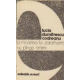 La moartea lui Zarathustra nu plinge nimeni