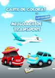 Carte de colorat cu abtibilduri - Mijloace de transport - Ars Libri