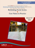 Rethinking Social Action. Core Values in Practice. RSACVP 2018 - Antonio SANDU, Tomita CIULEI (editori), 2017