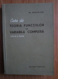 Curs de teoria functiilor de variabila complexa/ Th. Angheluta
