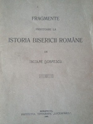 Fragmente Istoria Bisericii Romane (Nicolae Dobrescu, 1905) foto