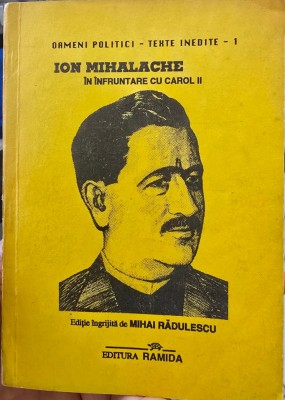 ION MIHALACHE IN INFRUNTARE CU CAROL II MIHAI RADULESCU 1993 PNT TARANISTI 204 P foto