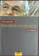 EMANUELA ILIE - BASARAB NICOLESCU: ESEU MONOGRAFIC (prim editie, 2008) foto
