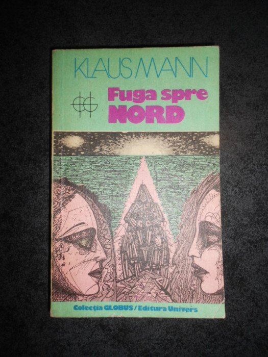 KLAUS MANN - FUGA SPRE NORD