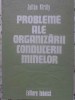 Probleme Organizare Conducerii Minelor - Zoltan Kiraly, 1977, Tehnica, Hardcover, Constructii, Romana