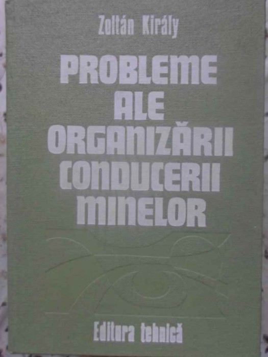 PROBLEME ALE ORGANIZARII CONDUCERII MINELOR-ZOLTAN KIRALY-231103