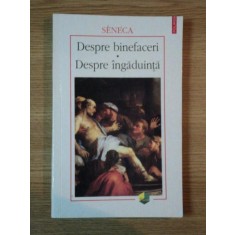 DESPRE BINEFACERI DESPRE INGADUINTA de SENECA