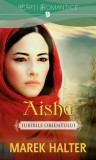 Cumpara ieftin Aisha. Iubirile Orientului, Litera