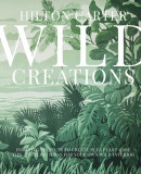 Wild Creations | Hilton Carter, CICO Books