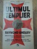 Ultimul Templier - Raymond Khoury, Nemira, 2006, Roman, 562 pagini, editie paperback