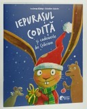 IEPURASUL CODITA SI CADOURILE DE CRACIUN de ANDREAS KONIG , ilustratii de GUNTHER JAKOBS , 2025