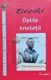 Ostile Tristetii - Besiki - Junimea 2018, 100 pagini, Coperta Cartonata - Carte Poezie, Stare: Ca Noua