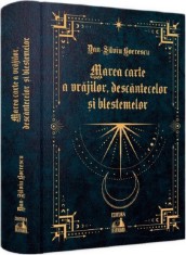 Marea carte a vrajilor descantecelor si blestemelor - Universul Juridic