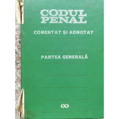 Codul Penal Comentat Si Adnotat Partea Generala - Teodor Vasiliu , C645