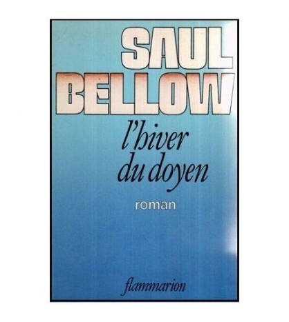 Saul Bellow - L&#039;Hiver du Doyen - 117098