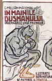 G.Millian-Maximin - In mainile dusmanului. Insemnarile unui prizonier.