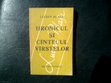 Hronicul si cintecul virstelor - Lucian Blaga