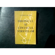 Hronicul si cintecul virstelor - Lucian Blaga