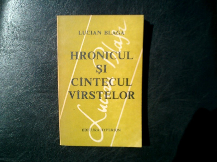 Hronicul si cintecul virstelor - Lucian Blaga