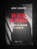 Jeffrey T. Richelson - Un secol de spionaj. Serviciile de informații &icirc;n sec. XX, Humanitas