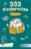 333 Kinderwitze - F&uuml;r Erstleser