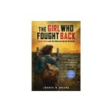 Girl Who Fought Back: Vladka Meed and the Warsaw Ghetto Uprising (Scholastic Focus)