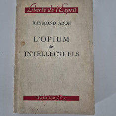 Carte veche Raymond Aron L'opium des intellectuels