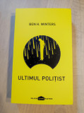 Cumpara ieftin Ben H. Winters - Ultimul politist