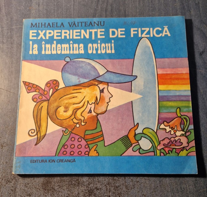 Experiente de fizica la indemana oricui Mihaela Vaiteanu