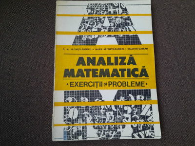 D M BATINETU GIURGIU/MARIA BATINETU ANALIZA MATEMATICA EXERCITII SI PROBLEME foto