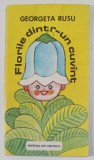 FLORILE DINTR-UN CUVANT de GEORGETA RUSU , 1986