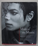 MAN IN THE MUSIC , THE CREATIVE LIFE AND WORK OF MICHAEL JACKSON , by JOSEPH VOGEL , 2011