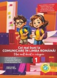 Cei mai buni la Comunicare in limba romana - Mai mult decat o culegere clasa I, Anca Veronica Taut
