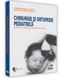 Chirurgie si ortopedie pediatrica. Note de curs si lucrari practice - Florin-Daniel Enache, Daniel-Ovidiu Costea