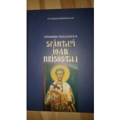 Gandirea teologica a Sfantului Ioan Hristostom- Stylianos Papadopoulus