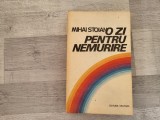 O zi pentru nemurire de Mihai Stoian