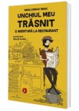 Unchiul meu trasnit. O aventura la restaurant. Volumul 2/Genc Osman Yavas, Galaxia Copiilor