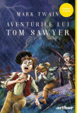 Aventurile lui Tom Sawyer - PB - Paperback brosat - Mark Twain - Arthur