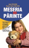 Meseria de parinte - Dorian Dacian Dolean, Ioan Dolean - Aramis