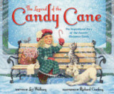 Legend of the Candy Cane, Newly Illustrated Edition: The Inspirational Story of Our Favorite Christmas Candy