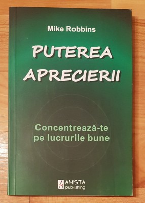 Puterea aprecierii de Mike Robbins foto