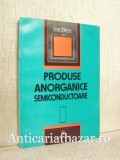 Produse anorganice semiconductoare - Ion Parvu - Carte componente electronice, brosata/cartonata, romana/engleza/franceza