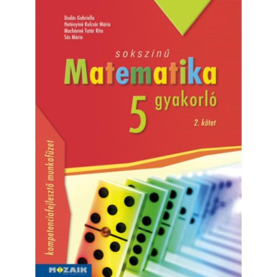 Soksz&amp;iacute;nű matematika gyakorl&amp;oacute; 5. - 2. k&amp;ouml;tet - (MS-2266U) - Dud&amp;aacute;s Gabriella foto