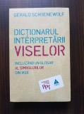 Dictionarul interpretarii viselor /Gerald Schoenewolf