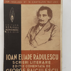 Ioan Eliade Heliade Radulescu - Scrieri Literare 1939 (3 poze citeste descrierea