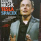 Ashlee Vance - Elon Musk - Tesla, Spacex (editia 2017)