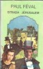 Strada Jerusalem - Paul Feval, Roman clasic, Editura Anvima, Colectia Fracurile Negre, Editie 1994