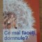 CE MAI FACETI, DOMNULE? (CU DEDICATIA AUTORULUI)-TEODOR MARIAN-229092